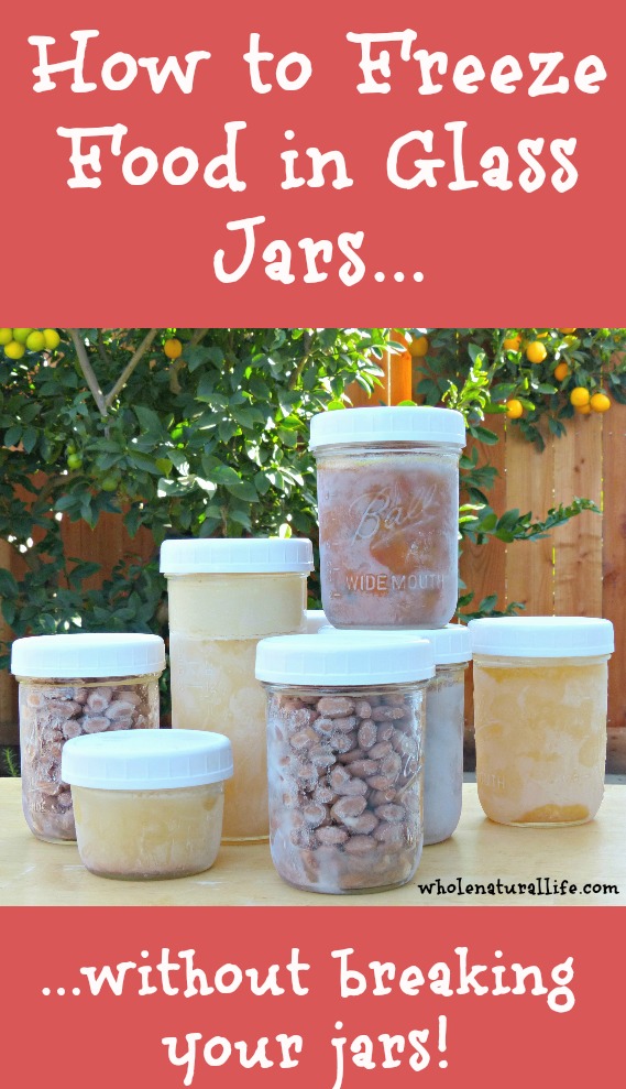 How to Freeze Food in Glass Jars Whole Natural Life
